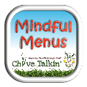 Mindful Menus at Chive Talkin'